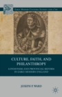 Image for Culture, faith, and philanthropy: Londoners and provincial reform in early modern England