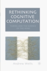 Image for Rethinking Cognitive Computation: Turing and the Science of the Mind
