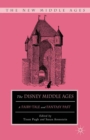 Image for The Disney Middle Ages: a fairy-tale and fantasy past