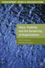 Image for Voice, visibility and the gendering of organizations