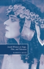 Image for Jewish Women on Stage, Film, and Television