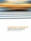 Image for Transport Economics: Theory, Application and Policy