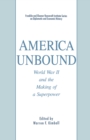 Image for America Unbound: World War II and the Making of a Superpower