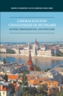 Image for Liberalization Challenges in Hungary: elitism, progressivism, and populism