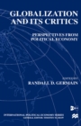Image for Globalization and Its Critics: Perspectives from Political Economy