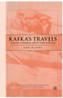 Image for Kafka&#39;s Travels: Exoticism, Colonialism, and the Traffic of Writing