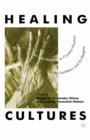 Image for Healing Cultures: Art and Religion as Curative Practices in the Caribbean and its Diaspora