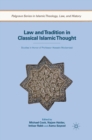 Image for Law and tradition in classical Islamic thought: studies in honor of Professor Hossein Modarressi