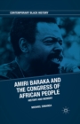 Image for Amiri Baraka and the congress of African people: history and memory