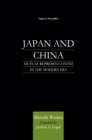 Image for Japan and China: Mutual Representations in the Modern Era