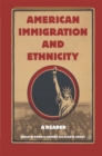 Image for American Immigration and Ethnicity: A Reader