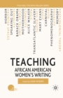 Image for Teaching African American women&#39;s writing