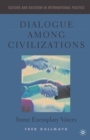Image for Dialogue Among Civilizations: Some Exemplary Voices