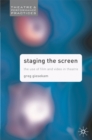 Image for Staging the screen: the use of film and video in theatre
