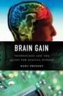Image for Brain gain: technology and the quest for digital wisdom