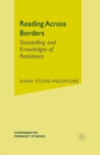 Image for Reading Across Borders: Storytelling and Knowledges of Resistance