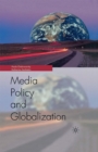 Image for Globalization and Media Policy: History, Culture, Politics