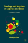 Image for Theology and Marxism in Eagleton and Zizek: a conspiracy of hope
