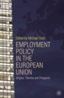 Image for Employment policy in the European Union: origins, themes and prospects