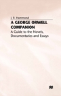 Image for George Orwell Companion: A Guide to the Novels, Documentaries and Essays