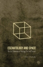 Image for Eschatology and space: the lost dimension in theology past and present