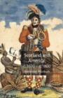 Image for Scotland and America, c.1600-c.1800