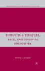 Image for Romantic Literature, Race, and Colonial Encounter