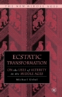 Image for Ecstatic transformation: on the uses of alterity in the Middle Ages