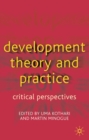 Image for Development Theory and Practice: Critical Perspectives