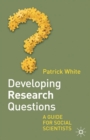 Image for Developing research questions: a guide for social scientists