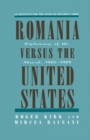 Image for Romania Versus the United States: Diplomacy of the Absurd 1985-1989