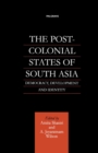 Image for Post-Colonial States of South Asia: Democracy, Development and Identity