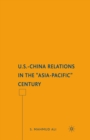 Image for U.S.-China Relations in the &quot;Asia-Pacific&quot; Century