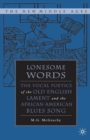 Image for Lonesome words: the vocal poetics of the Old English lament and the African-American blues song