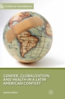 Image for Gender, globalization, and health in a Latin American context