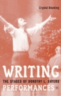 Image for Writing Performances: The Stages of Dorothy L. Sayers