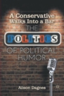 Image for A conservative walks into a bar  : the politics of political humor