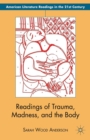 Image for Readings of trauma, madness and the body