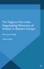 Image for Negotiating memories of protest in Western Europe: the case of Italy