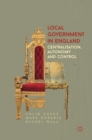 Image for Local government in England  : centralisation, autonomy and control