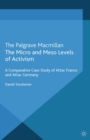 Image for The micro and meso levels of activism: a comparative case study of Attac France and Germany