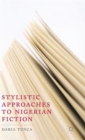 Image for Stylistic approaches to Nigerian fiction