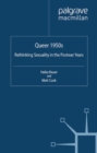 Image for Queer 1950s: rethinking sexuality in the postwar years