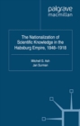 Image for The nationalization of scientific knowledge in the Habsburg Empire, 1848-1918