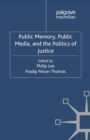 Image for Public memory, public media, and the politics of justice