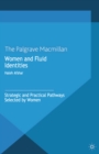 Image for Women and fluid identities: strategic and practical pathways selected by women