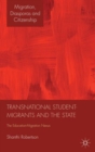 Image for Transnational student-migrants and the state  : the education-migration nexus