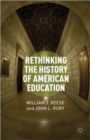 Image for Rethinking the History of American Education