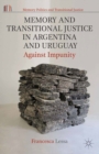 Image for Memory and transitional justice in Argentina and Uruguay: against impunity