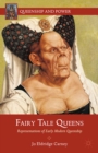 Image for Fairy tale queens: representations of early modern queenship